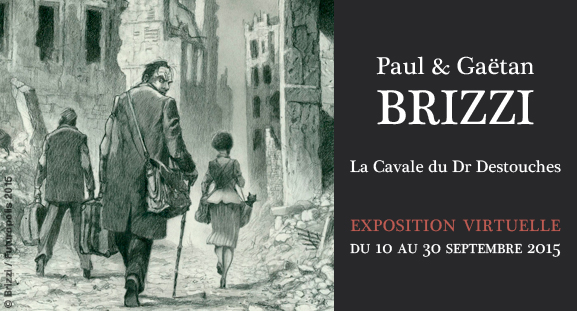 Exposition Paul et Gaëtan Brizzi - La cavale du Dr Destouches, du 10 au 30 septembre 2015 Exposition Paul et Gaëtan Brizzi - La cavale du Dr Destouches, du 10 au 30 septembre 2015