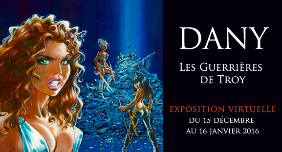 Exposition virtuelle Dany, du 16 décembre 2015 au 15 janvier 2016 Exposition virtuelle Dany, du 16 décembre 2015 au 15 janvier 2016