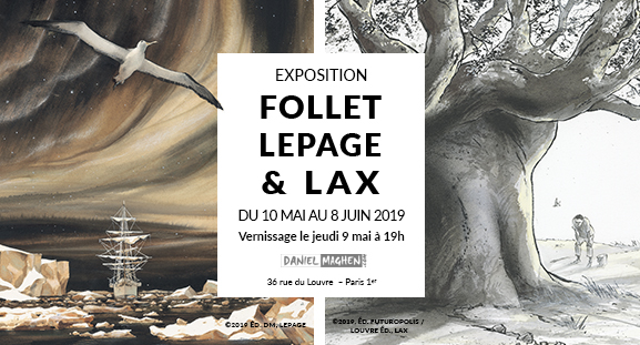 exposition Follet, Lepage et Lax, du 10 mai au 8 juin 2019, à la galerie Daniel Maghen La galerie Daniel Maghen a le plaisir de présenter une exposition dédiée à René Follet, Emmanuel Lepage et Christian Lax, du 10 mai au 8 juin 2019.