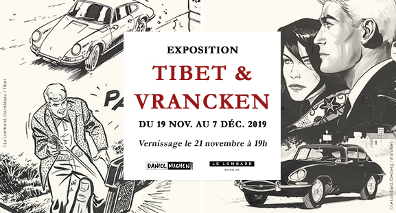Exposition dédiée à Tibet et Vrancken, du 19 novembre au 7 décembre 2019, à la galerie Daniel Maghen Exposition dédiée à Tibet et Vrancken, du 19 novembre au 7 décembre 2019, à la galerie Daniel Maghen