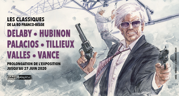 Exposition Les classiques de la bande dessinée franco-belge dédiée à Delaby, Hubinon, Palacios, Tillieux, Vallès et Vance, du 26 mai au 27 juin 2020, à la galerie Daniel Maghen