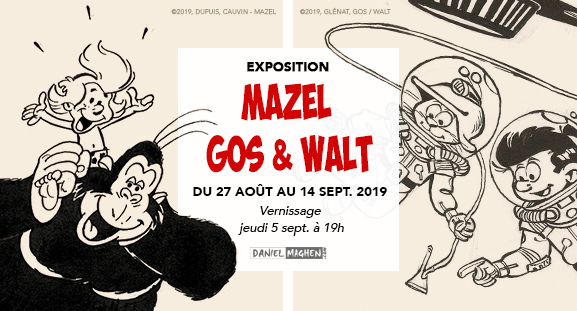 Exposition dédiée à Mazel, Gos et Walt, du 27 août au 14 septembre 2019, à la galerie Daniel Maghen Exposition dédiée à Mazel, Gos et Walt, du 27 août au 14 septembre 2019, à la galerie Daniel Maghen