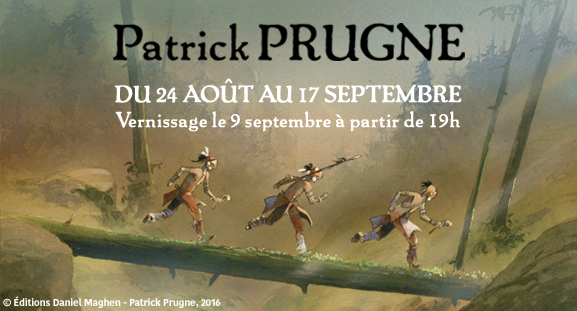 Exposition Patrick Prugne, Iroquois - du 24 août au 17 septembre 2016