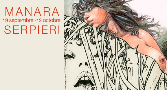 Exposition Manara et Serpieri du 19 septembre au 13 octobre 2012 Exposition Manara et Serpieri du 19 septembre au 13 octobre 2012